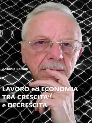 cover image of Lavoro ed economia tra crescita e decrescita